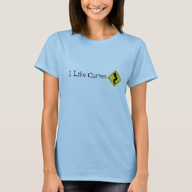 Ich mag Kurven T-Shirt (Vorderseite)