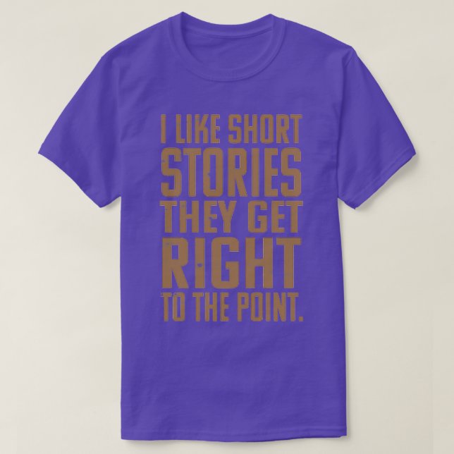 Ich mag Kurze Geschichten, die sie direkt an den P T-Shirt (Design vorne)
