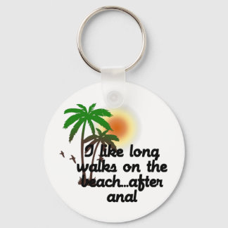 ICH MAG LANGE SPAZIERE AM STRAND... NACH ANAL SCHLÜSSELANHÄNGER