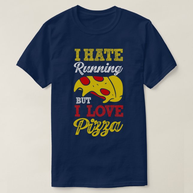 Ich mag Lauf, aber ich Liebe Pizza Funny Pizza Lov T-Shirt (Design vorne)