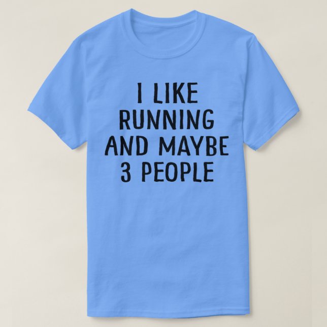 Ich mag laufen und vielleicht 3 Leute 2 T-Shirt (Design vorne)