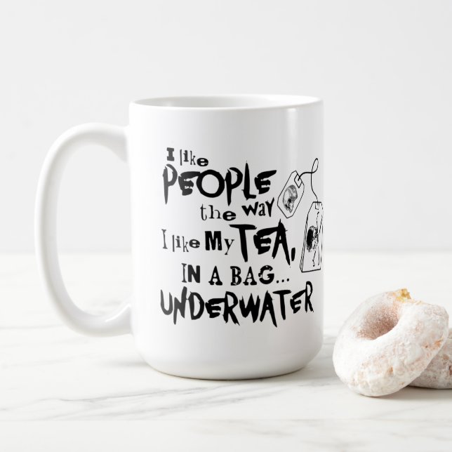 Ich mag Leute, wie ich meinen Tee mag Kaffeetasse (Mit Donut)