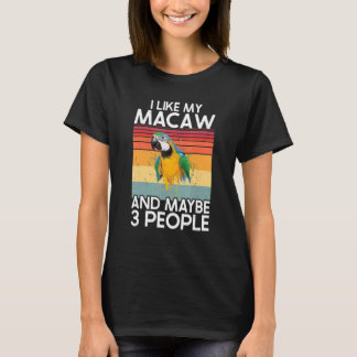 Ich mag Macaw und vielleicht 3 Leute schlucken Mac T-Shirt