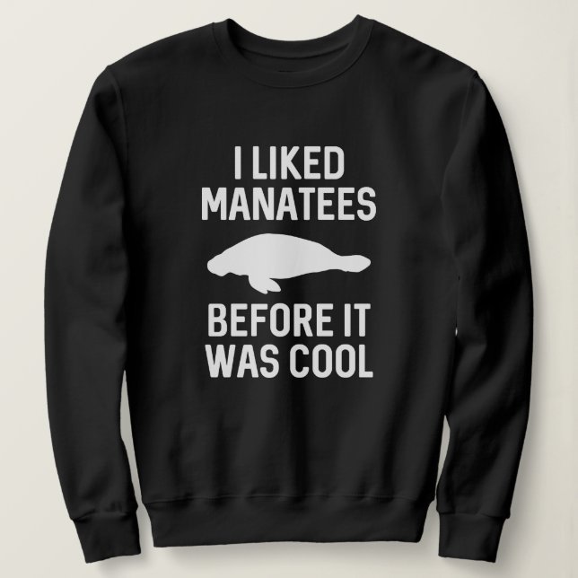 Ich mag Manatees Sweatshirt (Design vorne)