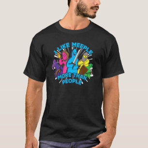 Ich mag Meeple lieber als Menschen u2013 Meeple Br T-Shirt