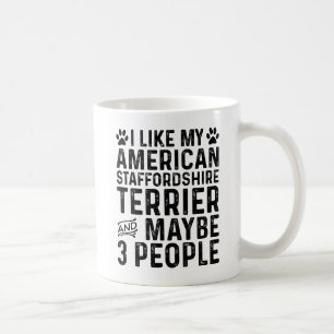 Ich mag mein amerikanisches Staffordshire und 3 Le Kaffeetasse
