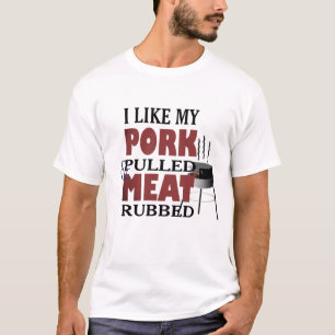 Ich mag mein Arsch gerieben Schwein gezogen Lustig T-Shirt