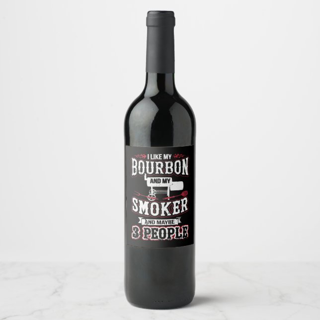 Ich mag mein Bourbon und mein Raucher und vielleic Weinetikett (Vorderseite)