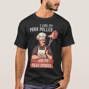 Ich mag mein Schwein gepulst und mein Fleisch gerä T-Shirt
