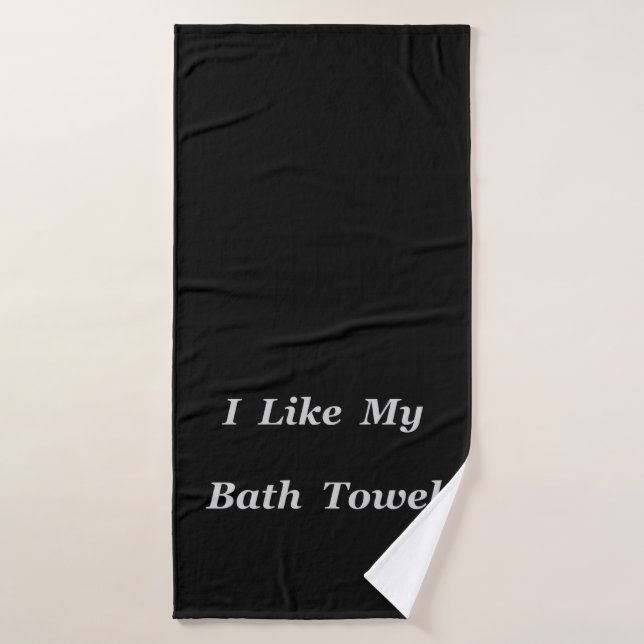 Ich mag meine badehandtuch (Badehandtuch)