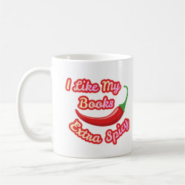 Ich mag meine Bücher extra scharf Lustiger Buchlie Kaffeetasse