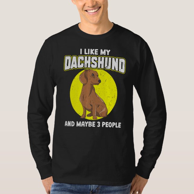 Ich mag meine Dackel und vielleicht 3 Leute T-Shirt (Vorderseite)