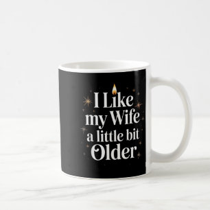 Ich mag meine Frau ein bisschen älter Lustiger Spr Kaffeetasse