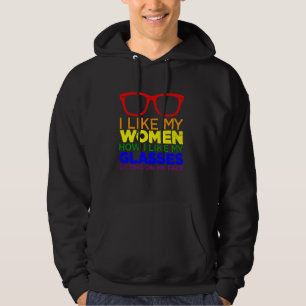 Ich mag meine Frauen, wie ich meine Brille mag Les Hoodie