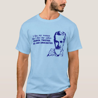 Ich mag meine Frauen, wie ich meinen Kaffee mag T-Shirt