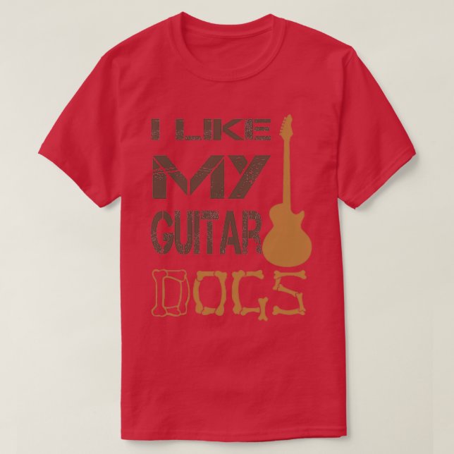 Ich mag meine Gitarrenhunde Geschenkidee für Gitar T-Shirt (Design vorne)