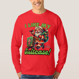 Ich mag meine Koffer frohe Weihnachten! Funny Sant T-Shirt