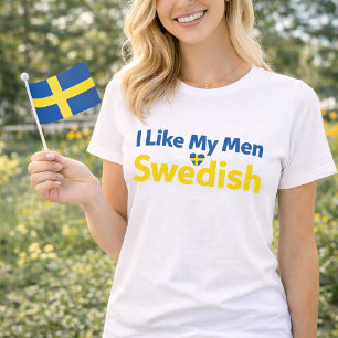 Ich mag meine Männer schwedisch Lustig Schweden Hu T-Shirt