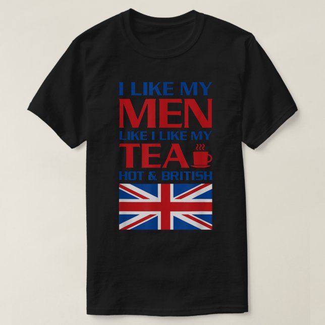 Ich mag meine Männer, wie ich mag mein Tee Hot & B (Design vorne)