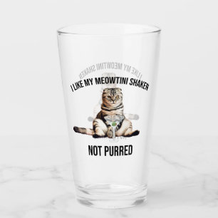 Ich mag meine Meowtini geschüttelt nicht gereinigt Glas