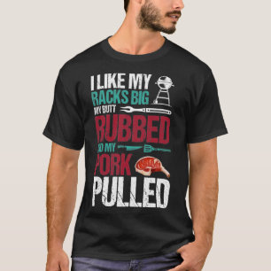 Ich mag meine Racks Big My Hintern Rubbed und mein T-Shirt