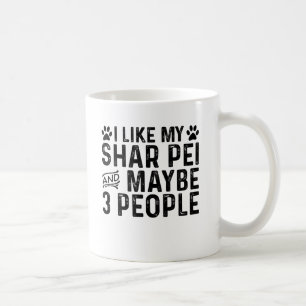 Ich mag meine Shar Pei und 3 Leute Kaffeetasse