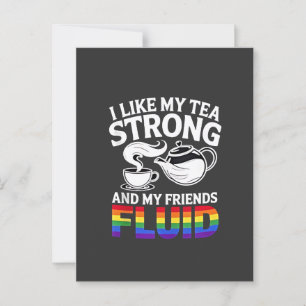 Ich mag meine Tee stark und meine Freunde fließend Postkarte
