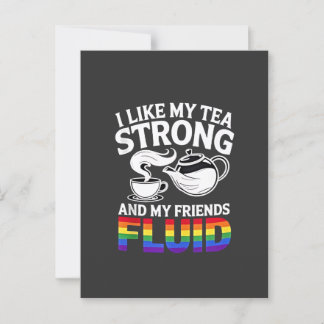 Ich mag meine Tee stark und meine Freunde fließend Postkarte