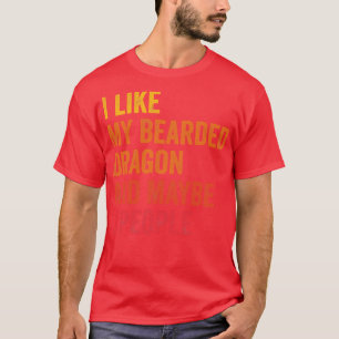 Ich mag meinen Bartdrachen vielleicht 3 Leute T-Shirt