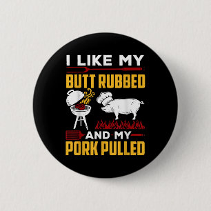 Ich mag meinen Hintern krummeln und mein Schwein g Button
