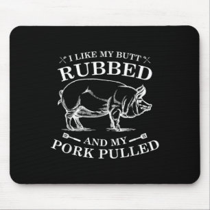 Ich mag meinen Hintern krummeln und mein Schwein g Mousepad
