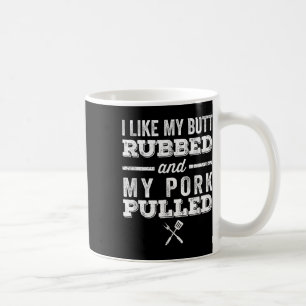 Ich mag meinen Hintern krummen und mein Schwein ge Kaffeetasse