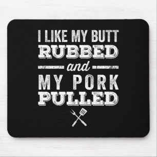 Ich mag meinen Hintern krummen und mein Schwein ge Mousepad