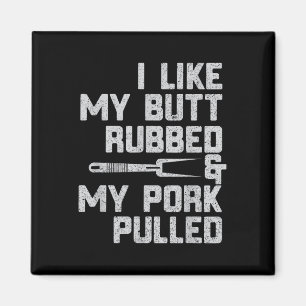 Ich mag meinen Hintern Rubbed& mein Pork gepul Magnet