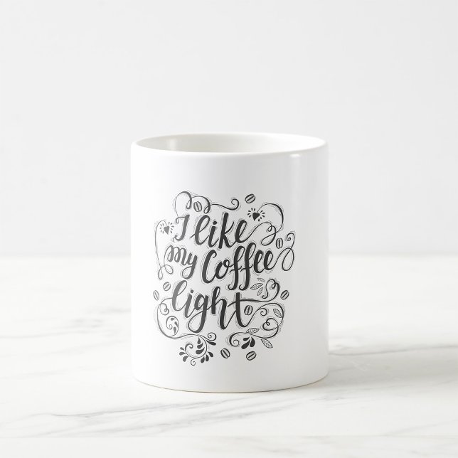Ich mag meinen Kaffee hell Kaffeetasse (Von Creator hochgeladen)