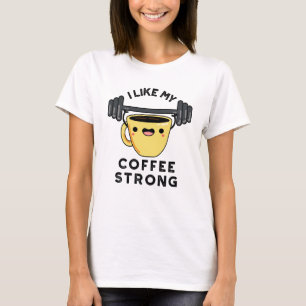 Ich mag meinen Kaffee, meinen starken, lustigen Dr T-Shirt