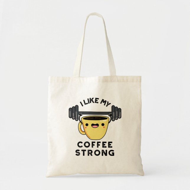 Ich mag meinen Kaffee, meinen starken, lustigen Dr Tragetasche (Vorne)