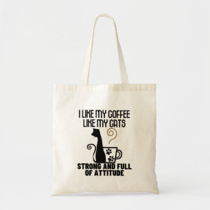 Ich mag meinen Kaffee, wie ich meine Katzen mag_ s Tragetasche
