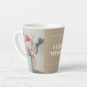 "Ich mag meinen Kaffee wie mein Selbst" Milchtasse