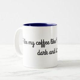 Ich mag meinen Kaffee Zweifarbige Tasse