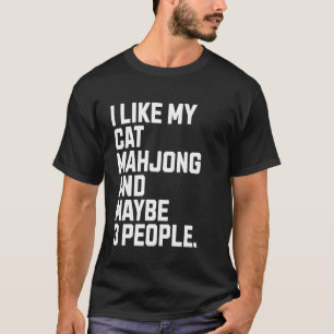 Ich mag meinen Katzenbesitzer lustiger Mahjong-Lie T-Shirt