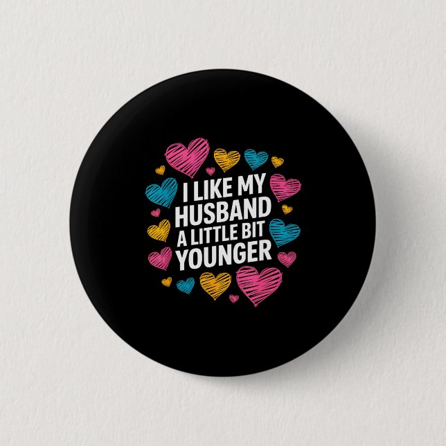 Ich mag meinen Mann ein bisschen jünger Lustiger S Button (Vorderseite)