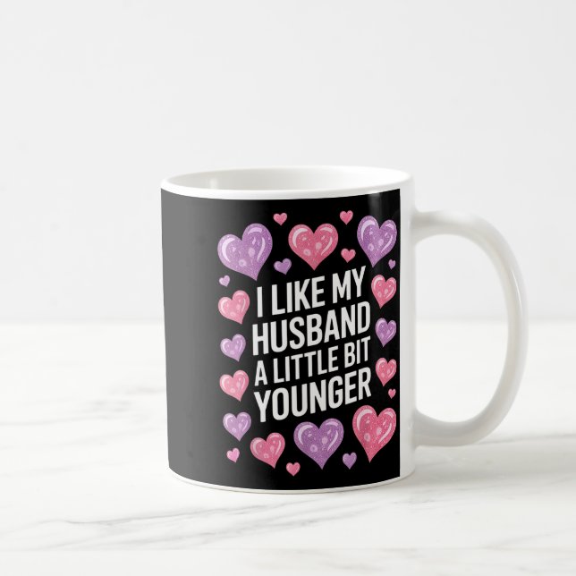 Ich mag meinen Mann ein bisschen jünger Lustiger S Kaffeetasse (Rechts)