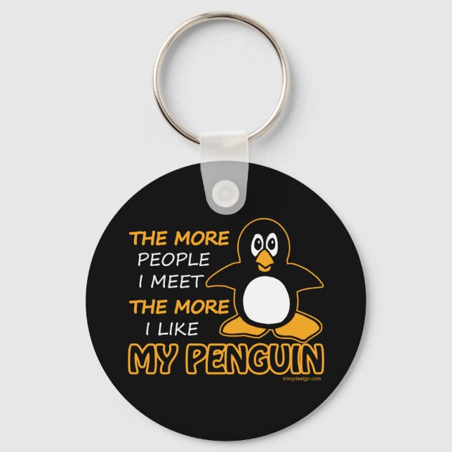 Ich mag meinen Pinguin Schlüsselanhänger (Vorderseite)