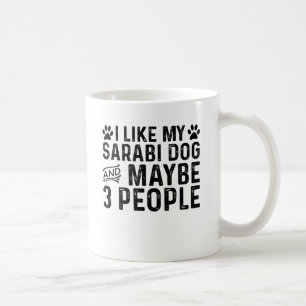 Ich mag meinen Sarani-Hund und 3 Menschen Kaffeetasse