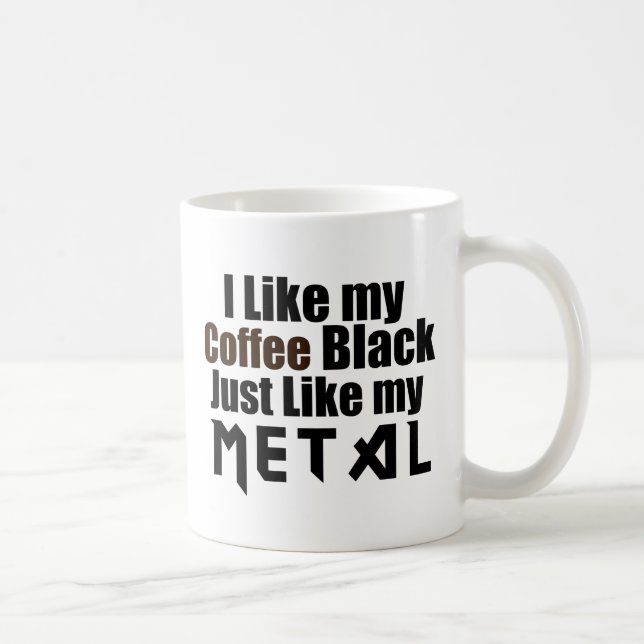 Ich mag meinen schwarzen Kaffee genauso wie mein M Kaffeetasse (Rechts)