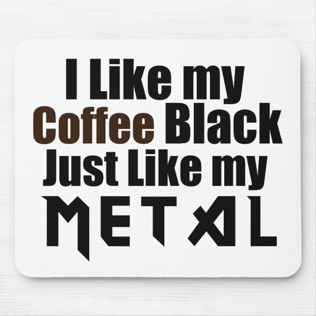 Ich mag meinen schwarzen Kaffee genauso wie mein M Mousepad (Vorne)