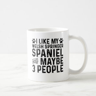 Ich mag meinen Welsh Springer Spaniel und 3 Leute Kaffeetasse