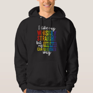 Ich mag meinen Whiskey direkt, aber meine Freunde Hoodie