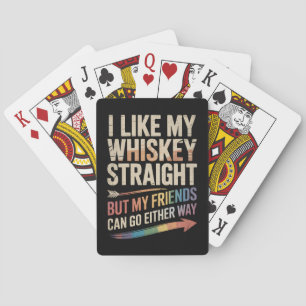 Ich mag meinen Whiskey direkt, aber meine Freunde Spielkarten